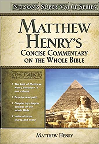 Matthew Henry's Concise Commentary on the Whole Bible (Super Value Series)