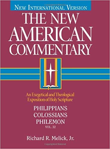 Philippians, Colossians, Philemon (The New American Commentary, Vol. 32) (Volume 32)