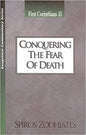 Conquering the Fear of Death: First Corinthians Chapter Fifteen Exegetical Commentary Series