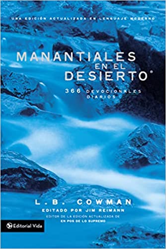 Manantiales en el desierto: 366 devocionales diarios (Spanish Edition)