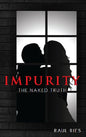 Impurity: The Naked Truth