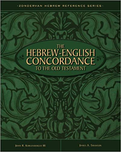 The Hebrew-English Concordance to the Old Testament