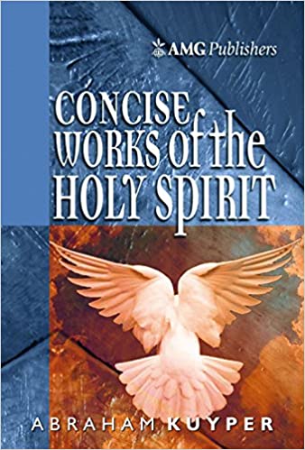 AMG Concise Works of the Holy Spirit (AMG Concise Series)