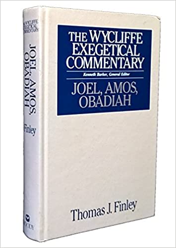 Joel, Amos, Obadiah (Wycliffe Exegetical Commentary)
