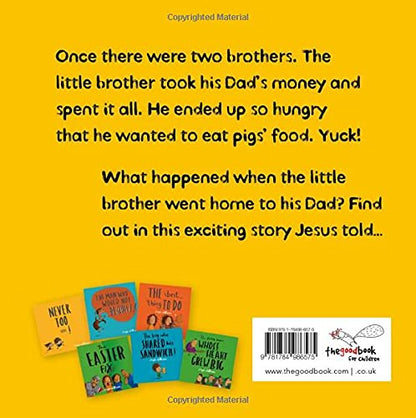 The Dad Who Never Gave Up: (An engaging retelling of the Bible story of the prodigal son for toddlers / kids ages 2-4)