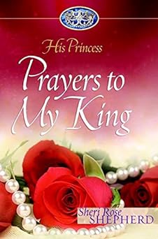 Prayers to My King (His Princess)