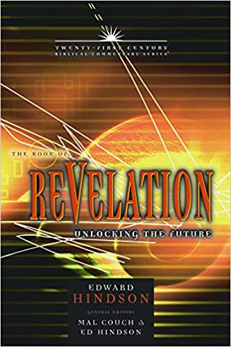 The Book of Revelation: Unlocking the Future (Volume 16) (21st Century Biblical Commentary Series)