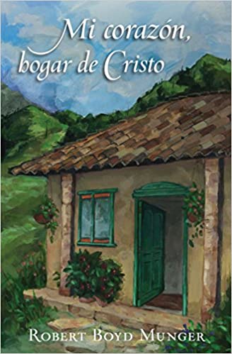 Mi corazón, hogar de Cristo (Spanish Edition)