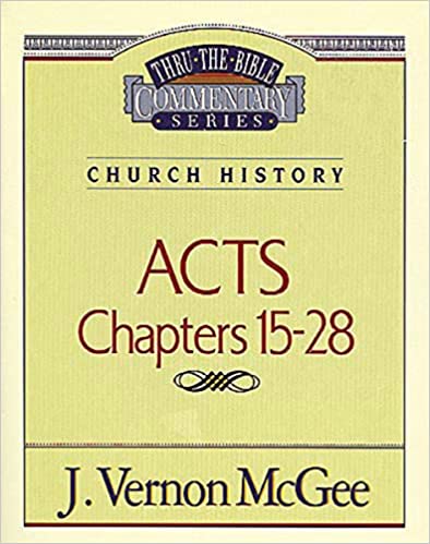 Thru the Bible: Acts Chapters 15- 28