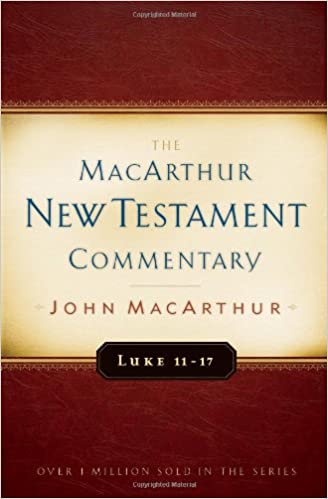 Luke 11-17 MacArthur New Testament Commentary (Volume 9) (MacArthur New Testament Commentary Series)