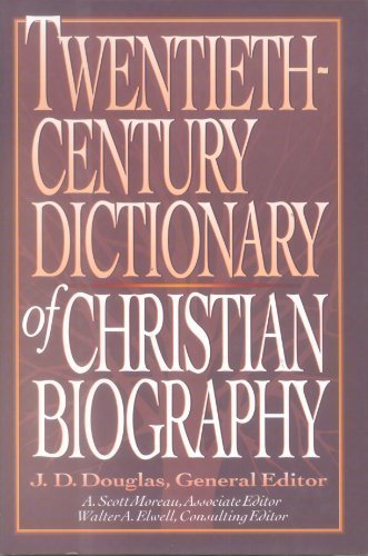 Twentieth Century Dictionary of Christian Biography