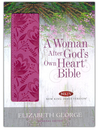NKJV A Woman After God's Own Heart Bible