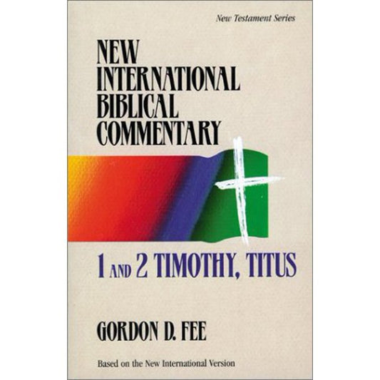 1 and 2 Timothy, Titus New International Biblical Commentary, Volume 13