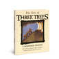 The Tale of Three Trees