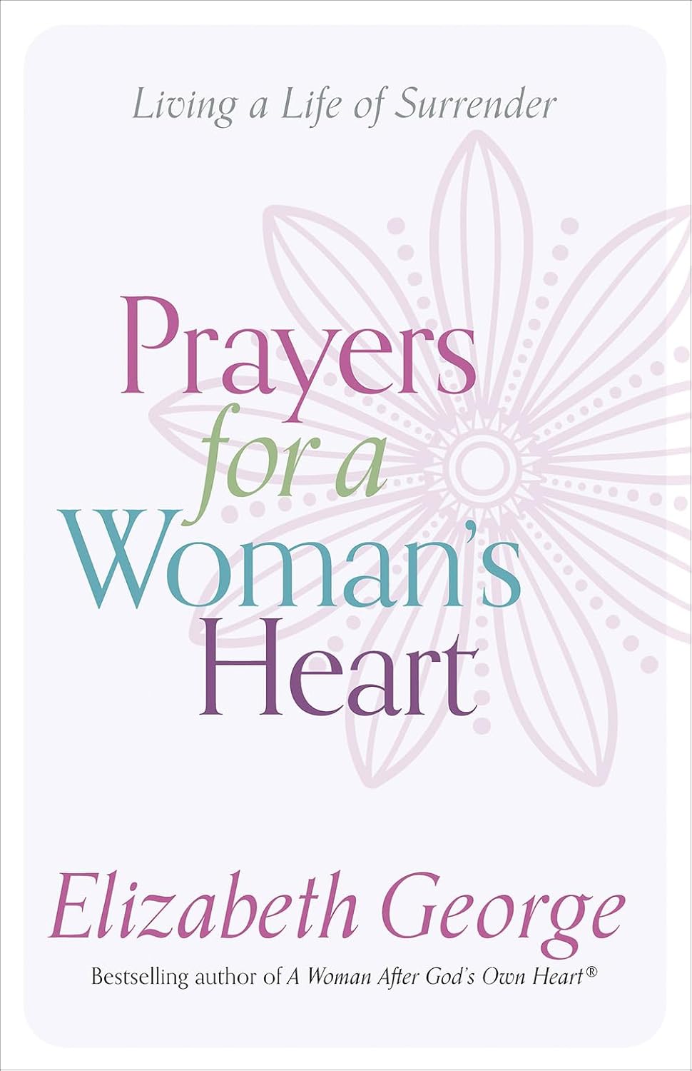 Prayers for a Woman's Heart: Living a Life of Surrender