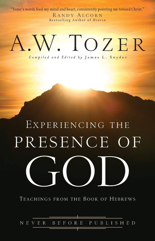 Experiencing the Presence of God: Teachings from the Book of Hebrews