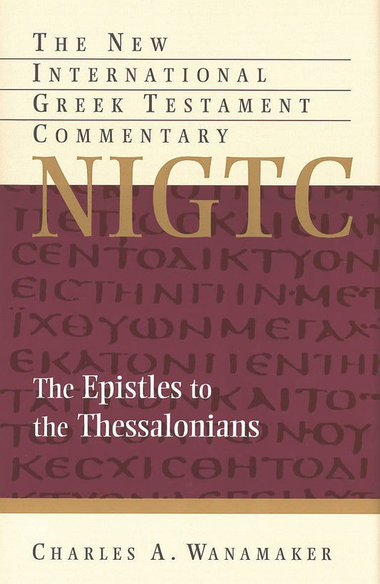1 & 2 Thessalonians (The New International Greek Testament Commentary)