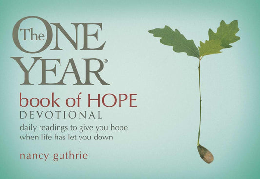 The One Year Book of Hope Devotional: Daily Readings to Give You Hope When Life Has Let You Down (Mybooks Edition)