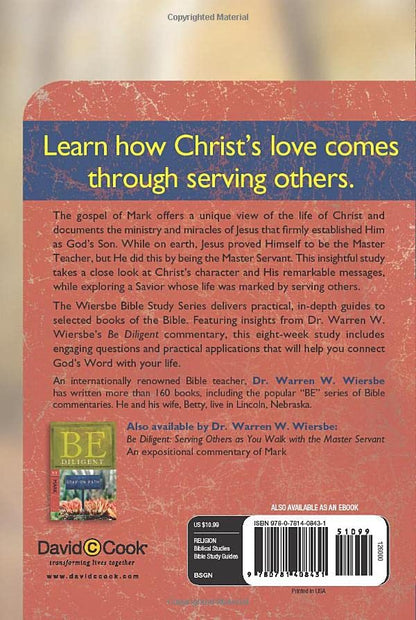 The Wiersbe Bible Study Series: Mark: Serving Others as You Walk with the Master Servant