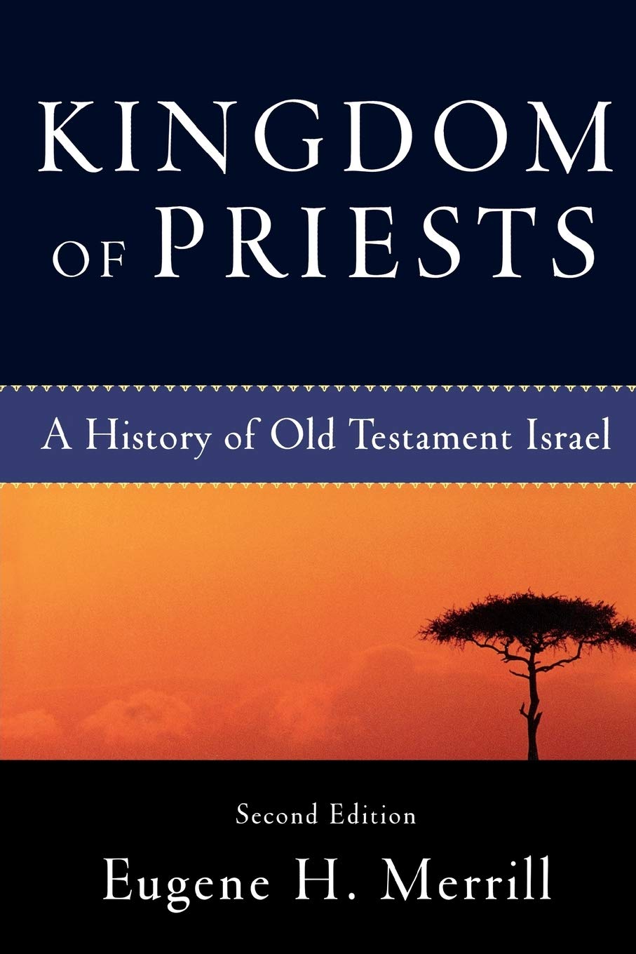 Kingdom of Priests: A History of Old Testament Israel