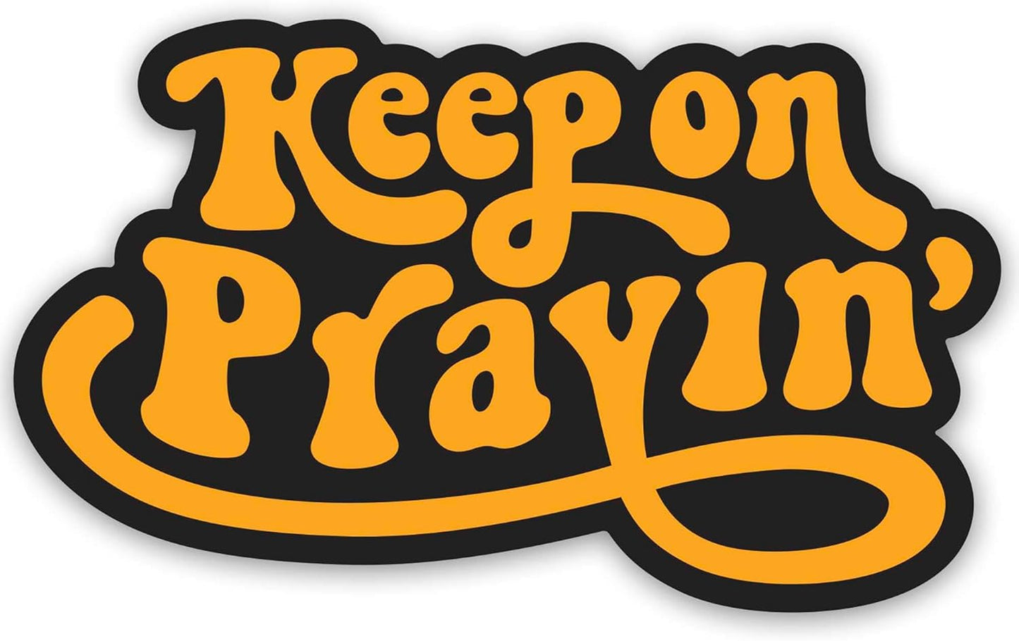 Sticker Keep On Prayin'