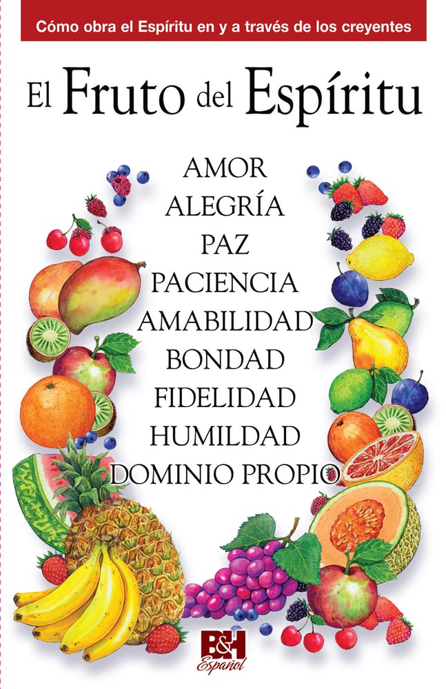 El fruto del Espíritu (Coleccion Temas de Fe) (Spanish Edition)