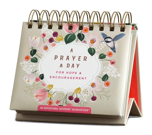 A Prayer a Day For Hope & Encouragement: Perpetual Calendar