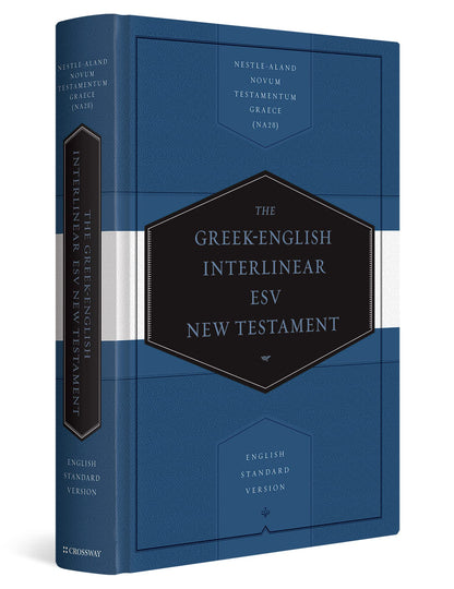 Greek-English Interlinear ESV New Testament: Nestle-Aland Novum Testamentum Graece (NA28) and English Standard Version (ESV) (English and Ancient Greek Edition)