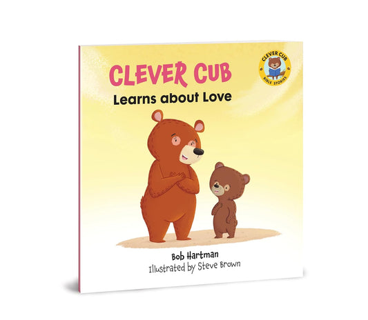 Clever Cub Learns about Love (Clever Cub Bible Stories) (Volume 5)