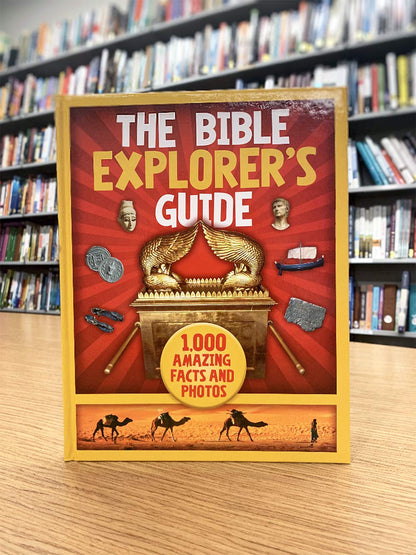 The Bible Explorer's Guide: 1,000 Amazing Facts and Photos