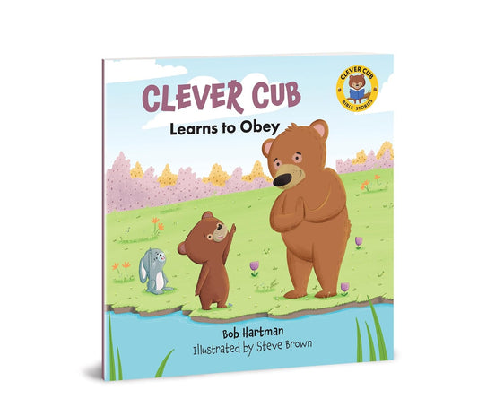 Clever Cub Learns to Obey (Clever Cub Bible Stories)