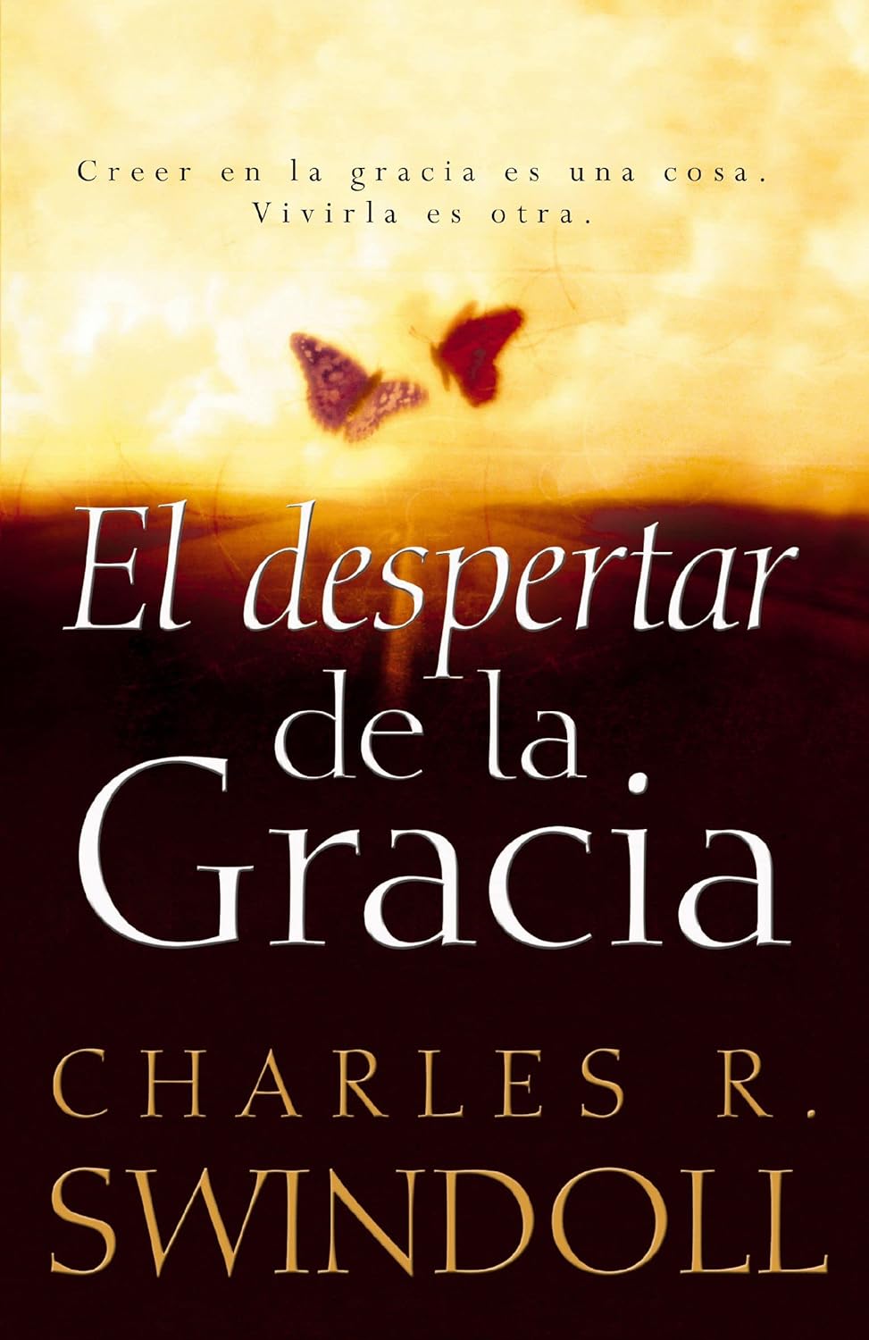 El despertar de la gracia: Crecer en la gracia es una cosa. Vivirla es otra. (Spanish Edition)