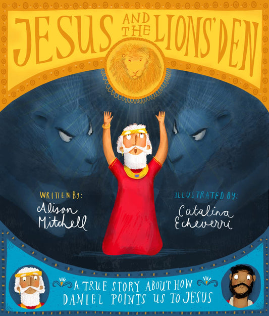 Jesus and the Lions' Den (Tales That Tell the Truth)