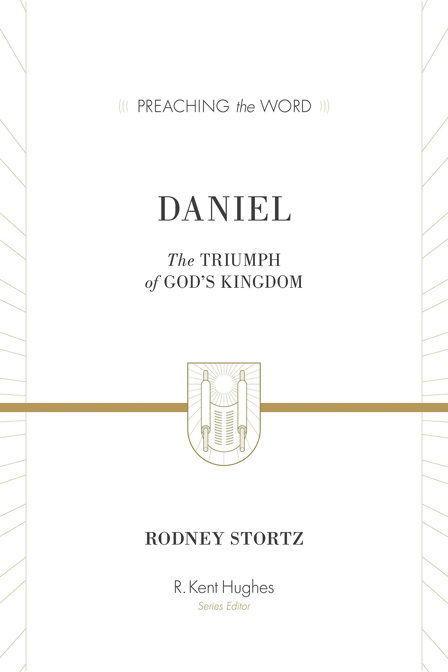 Daniel: The Triumph of God's Kingdom (Preaching the Word)