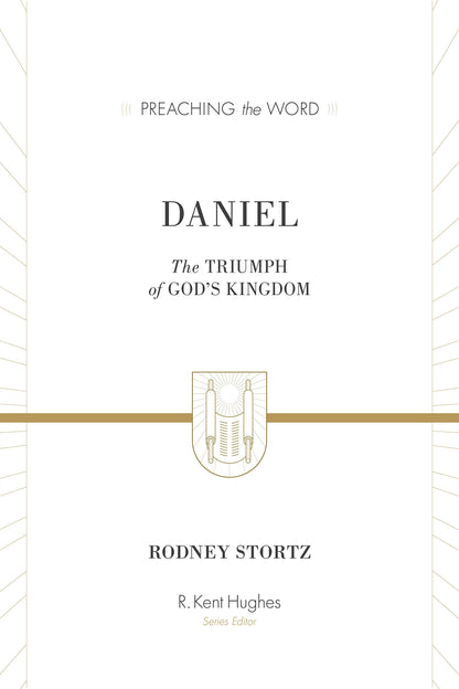 Daniel: The Triumph of God's Kingdom (Preaching the Word)