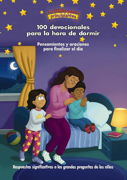 La Biblia para principiantes, 100 devocionales para la hora de dormir: Pensamientos y oraciones para finalizar el día (The Beginner's Bible) (Spanish Edition)