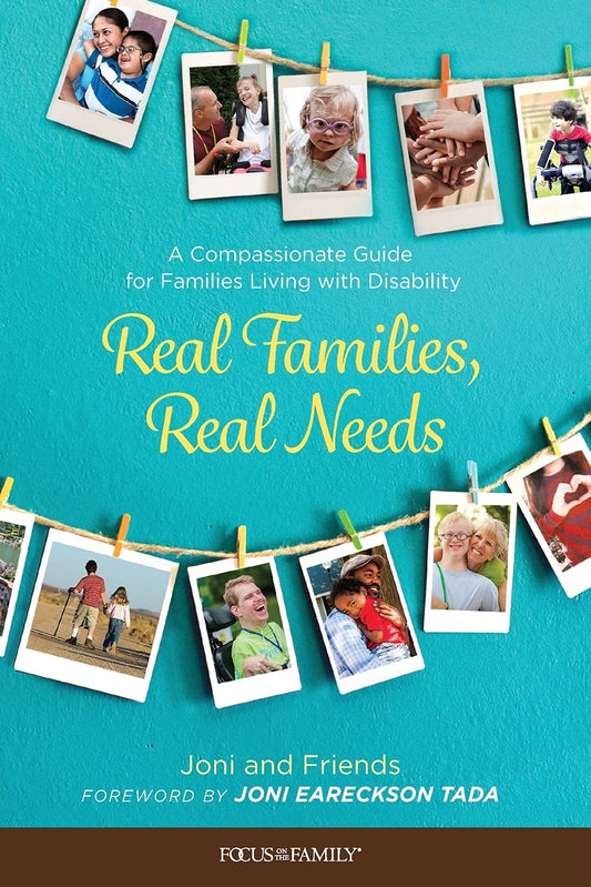 Real Families, Real Needs: A Compassionate Guide for Families Living with Disability