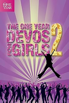 The One Year Devos for Girls 2 (One Year Book of Devotions for Girls)