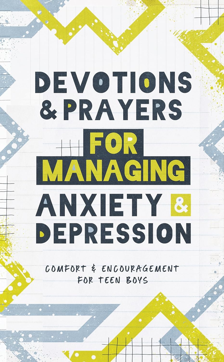 Devotions and Prayers for Managing Anxiety and Depression: Teen Boys