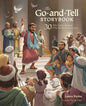 The Go-and-Tell Storybook: 30 Bible Stories Showing Why We Share about Jesus (Bible Storybook Series)