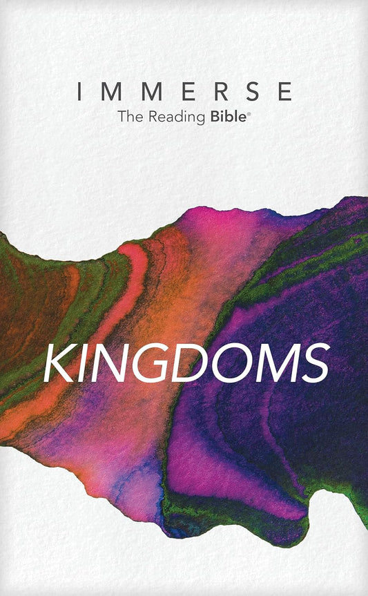 NLT Immerse: The Reading Bible: Kingdoms