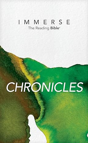 NLT Immerse: The Reading Bible: Chronicles