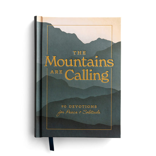 The Mountains are Calling: 90 Devotions for Peace & Solitude (Hardcover Devotional)