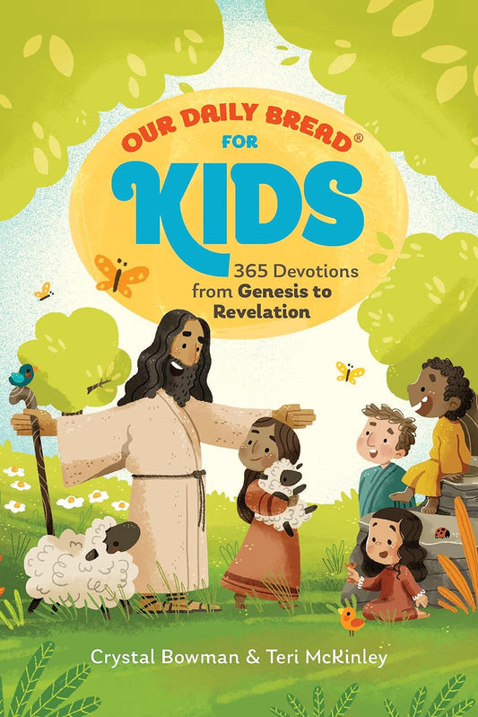 Our Daily Bread for Kids: 365 Devotions from Genesis to Revelation