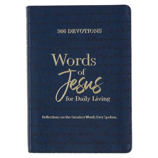 366 Devotions Words of Jesus for Daily Living Reflections on the Greatest Words Ever Spoken, Blue Faux Leather