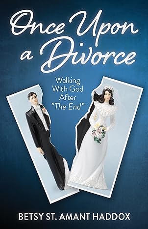 Once Upon a Divorce: Walking with God After "The End"