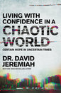 Living with Confidence in a Chaotic World: Certain Hope In Uncertain Times