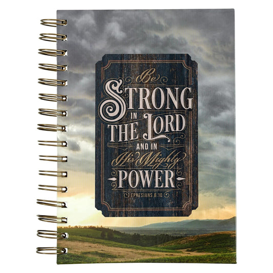 Be Strong in the Lord Wide Ruled Notebook