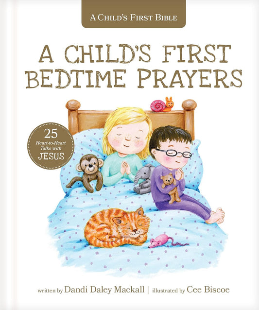 A Child’s First Bedtime Prayers: 25 Heart-to-Heart Talks with Jesus