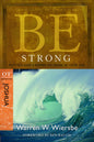 Be Strong (Joshua): Putting God's Power to Work in Your Life (The BE Series Commentary)